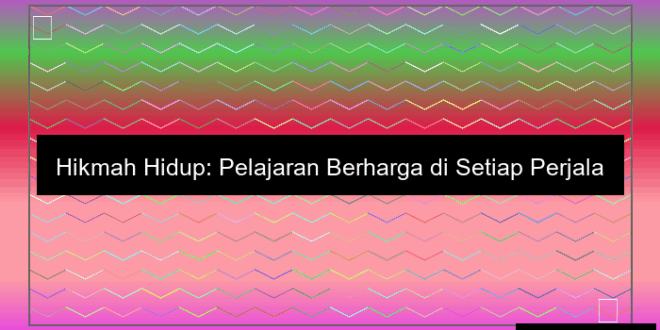 Hikmah Hidup