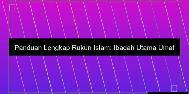Tuntunan Rukun Islam